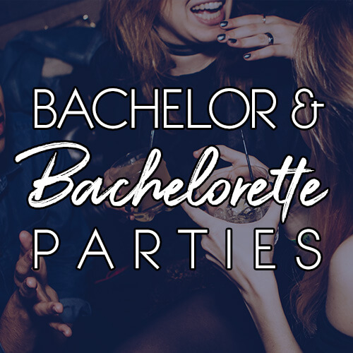 Bachelor & Bachelorette Parties